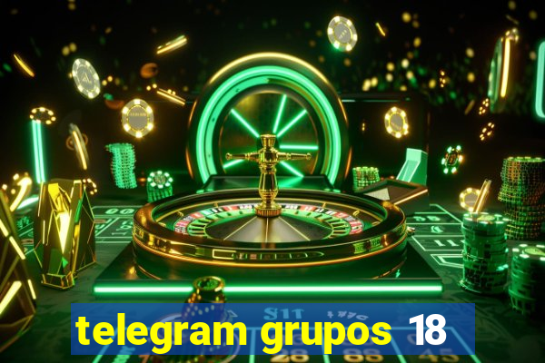 telegram grupos 18
